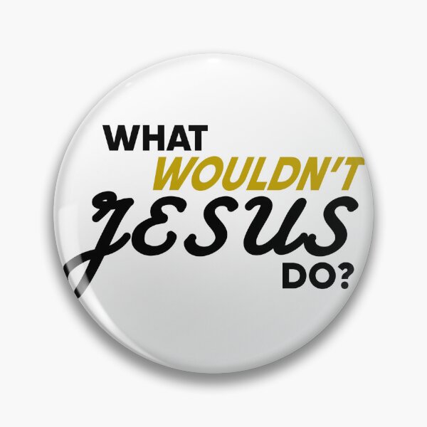 Item preview, What Wouldn't Jesus Do? Funny designed and sold by MoonlightMan.