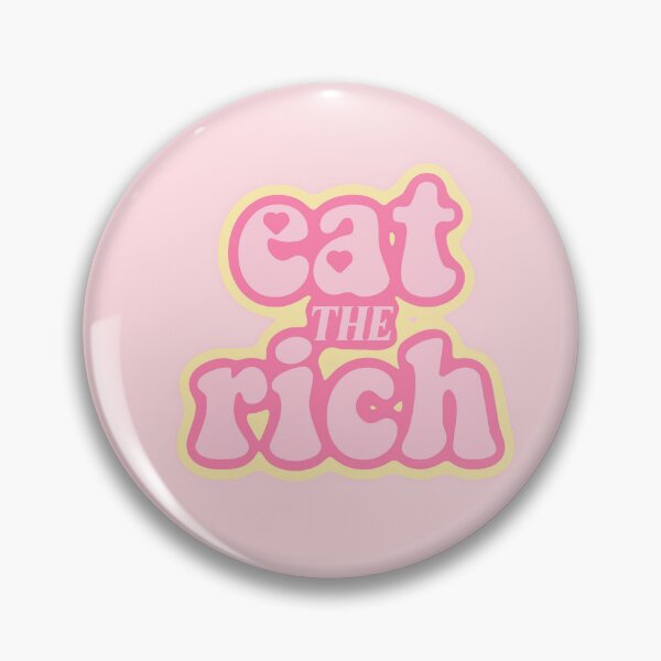 Item preview, Eat the rich designed and sold by Lizzie Kehr.