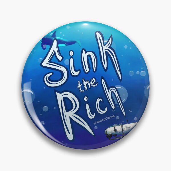 Item preview, Sink the Rich designed and sold by Jaded Joys.