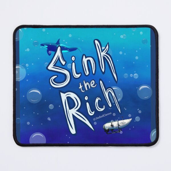 Item preview, Sink the Rich designed and sold by Jaded Joys.