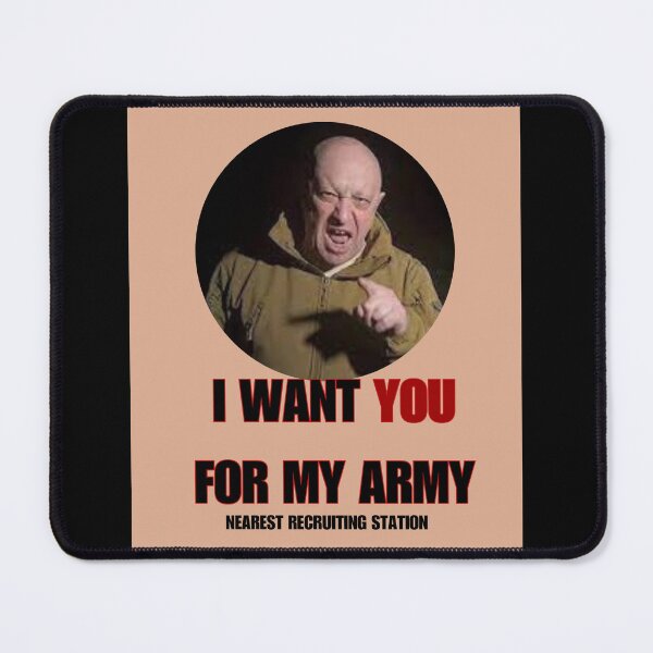 Item preview, "I want you for my army" prigozhin, Wagner designed and sold by zeitgeistempire.