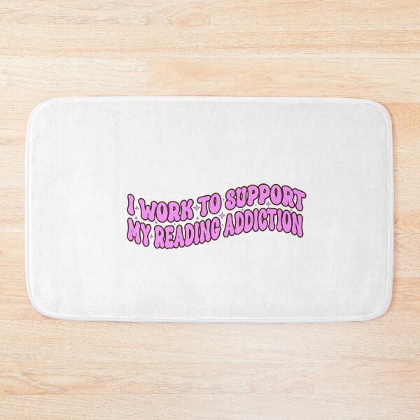 Item preview, I Work To Support My Reading Addiction designed and sold by SOUFIANE1991.
