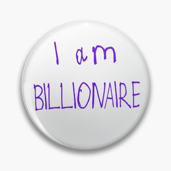 Item preview, I Am Billionaire designed and sold by kinpirks.