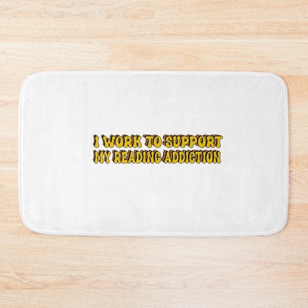 Item preview,  I Work To Support My Reading Addiction designed and sold by SOUFIANE1991.