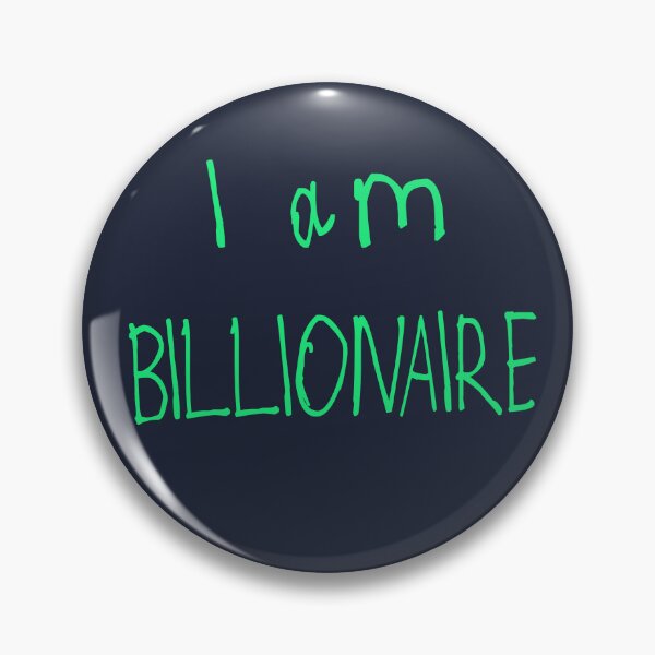 Item preview, I Am Billionaire designed and sold by kinpirks.