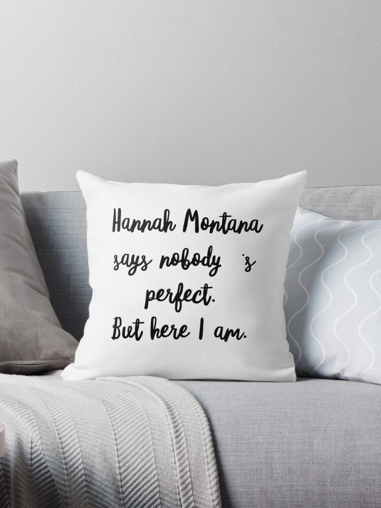 Hannah Montana Says Nobody S Perfect But Here I Am Jin Bts Throw Pillow By Thisfire