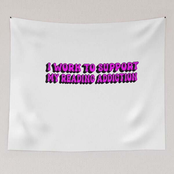Item preview,  I Work To Support My Reading Addiction designed and sold by SOUFIANE1991.
