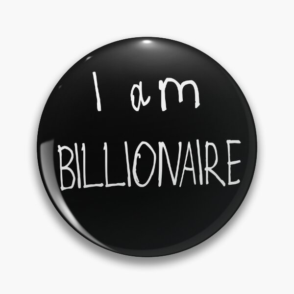 Item preview, I Am Billionaire designed and sold by kinpirks.