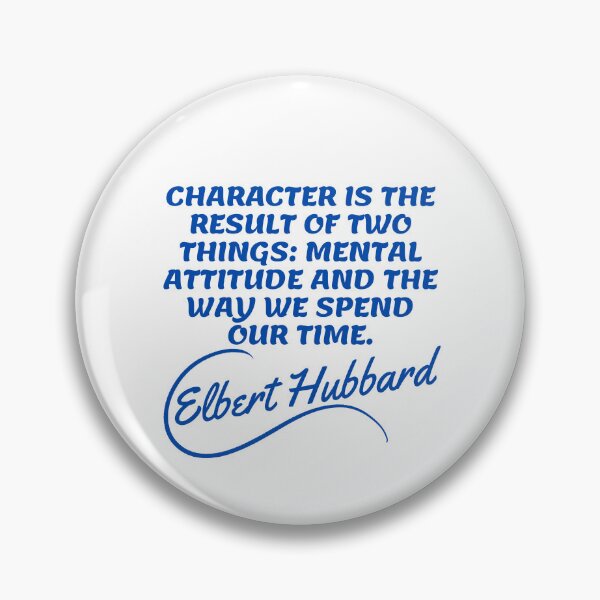 Item preview, Elbert Hubbard Quotes - Character 2 designed and sold by Writer Quotes.
