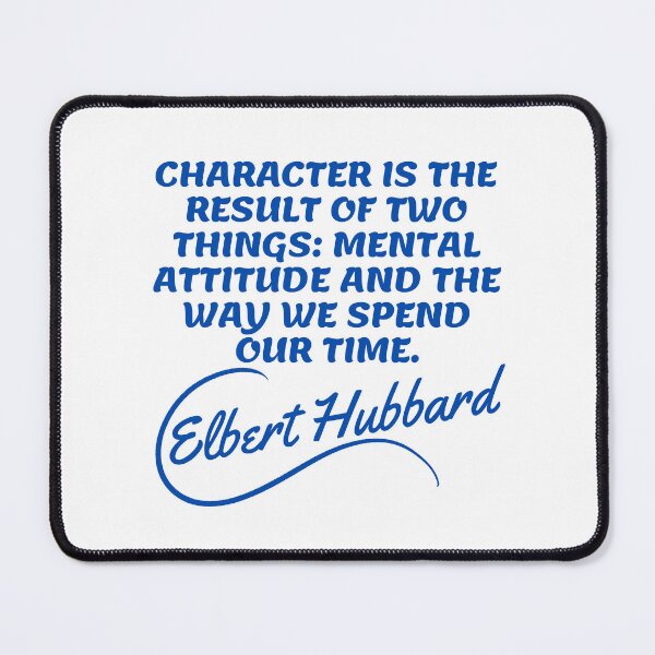 Item preview, Elbert Hubbard Quotes - Character 2 designed and sold by Writer Quotes.