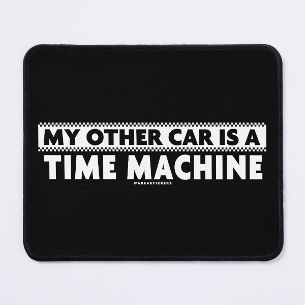 Item preview, My other car is a TIME MACHINE designed and sold by AreaStickers.