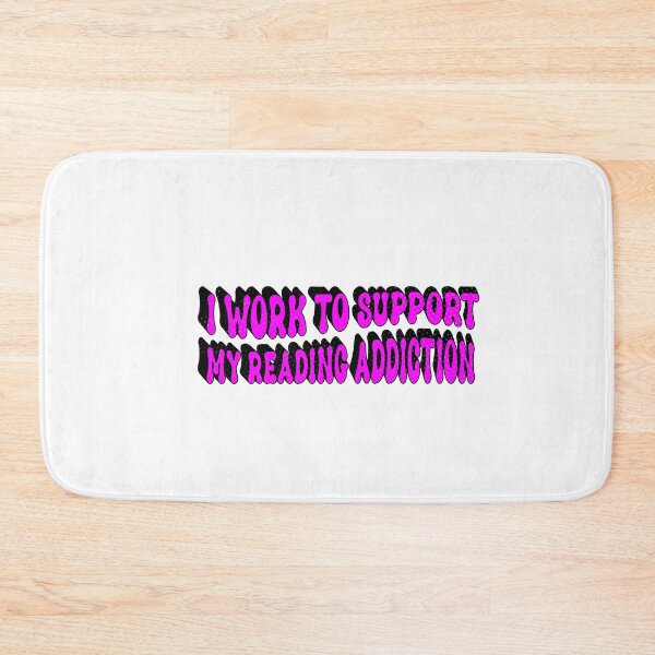 Item preview,  I Work To Support My Reading Addiction designed and sold by SOUFIANE1991.