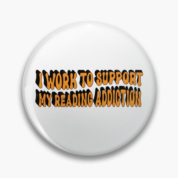 Item preview,  I Work To Support My Reading Addiction designed and sold by SOUFIANE1991.