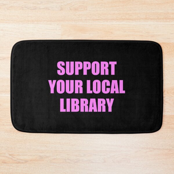 Item preview, Support your local library  designed and sold by Inspirationmotivation.