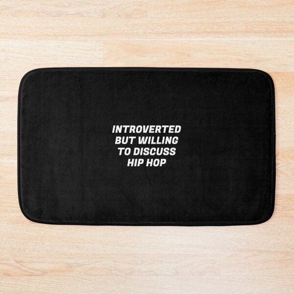 Item preview, Introverted But Willing To Discuss Hip Hop  designed and sold by Inspirationmotivation.