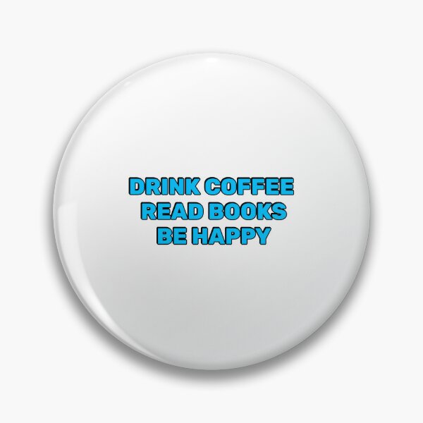 Item preview, Drink Coffee Read Books Be Happy designed and sold by Inspirationmotivation.