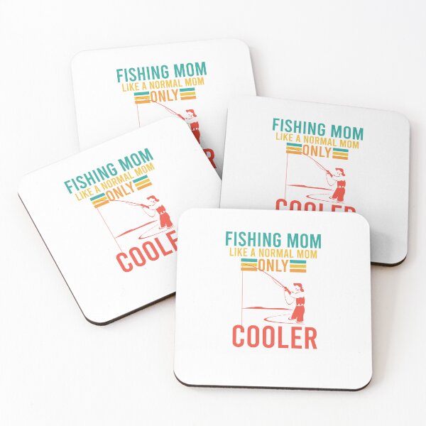 Item preview, Fishing Mom Like a Normal Mom Only Cooler designed and sold by DasaiArt.