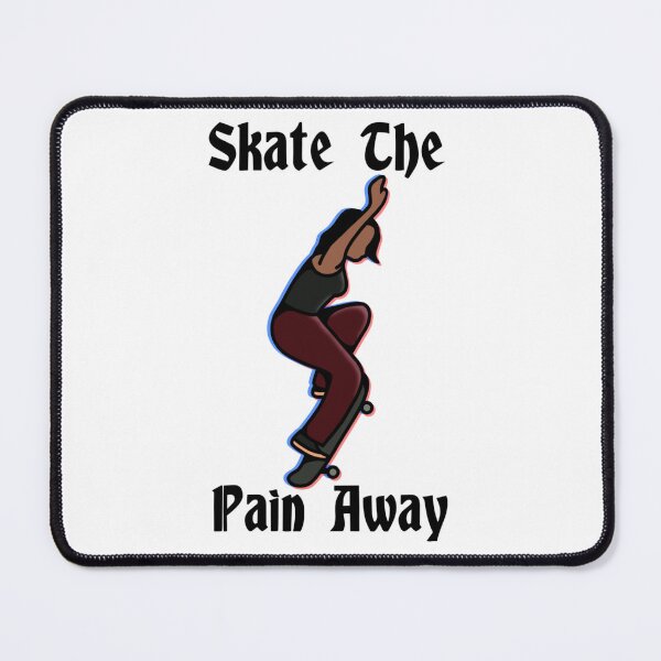 Item preview, Skate The Pain Away designed and sold by AzaleaCraftsUS.