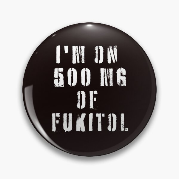 Item preview, Funny I'm On 500 MG Of Fukitol Sarcasm Sarcastic Jokes designed and sold by MagicSD Designs.