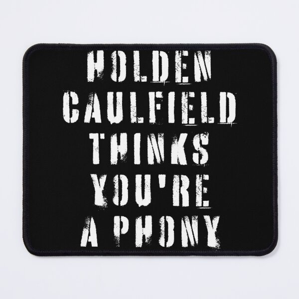 Item preview, Holden Caulfield Thinks You're A Phony designed and sold by Texterns.
