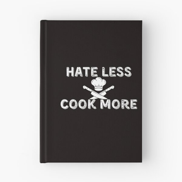 Item preview, Hate Less Cook More Chef Cooking Home Cook Peace Lover  designed and sold by MagicSD Designs.