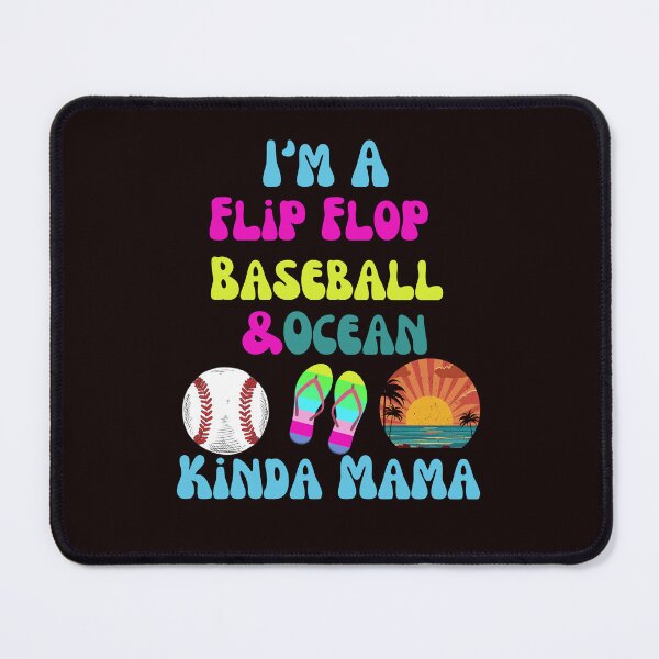 Item preview, I'm A Flip Flops Baseball Ocean Kinda Mama Mother Mom designed and sold by MagicSD Designs.