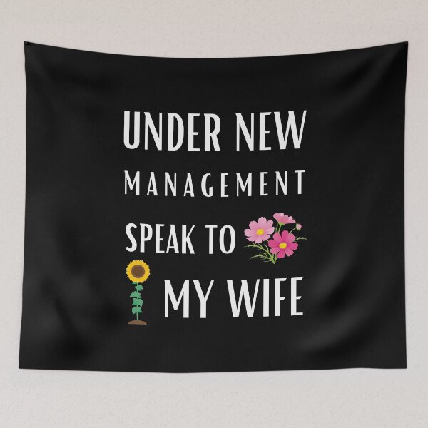 Item preview, Under New Management Speak To My Wife | Funny Quote designed and sold by GaartLabs.