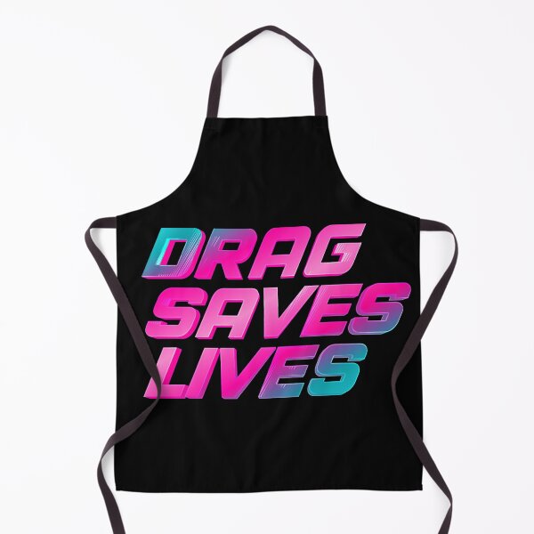 Item preview, DRAG SAVES LIVES designed and sold by MaisonDeNo.