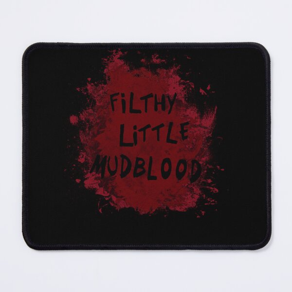 Item preview, Filthy Little Mudblood  designed and sold by RoycMoore.