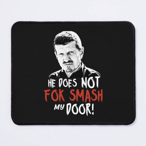 Item preview, Gunther Steiner he does not fok smash my door United Kingdom designed and sold by TamelBynum.