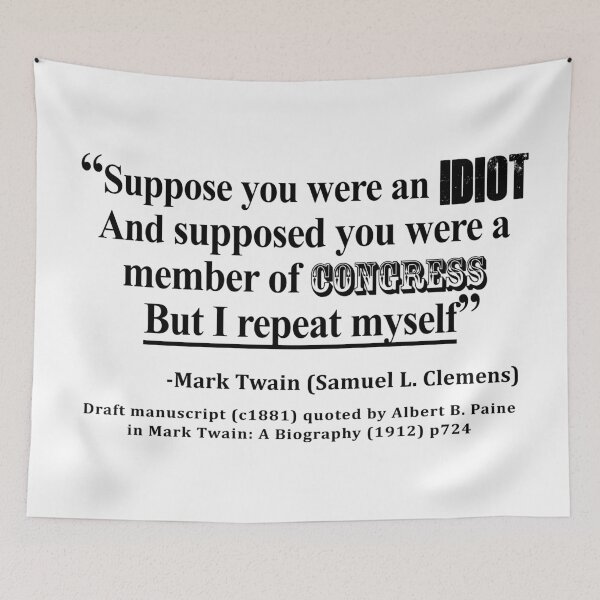 Item preview, Idiot Congress Samuel L. Clemens Quote designed and sold by allhistory.