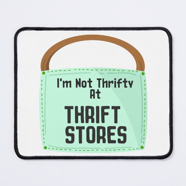 Item preview, I'm not thrifty at thrift stores sticker design by DozyJov designed and sold by DozyJov.