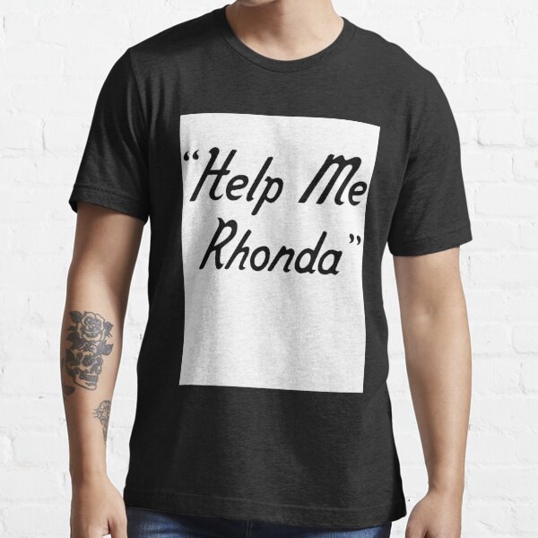 Me Rhonda T-Shirts for Sale | Redbubble