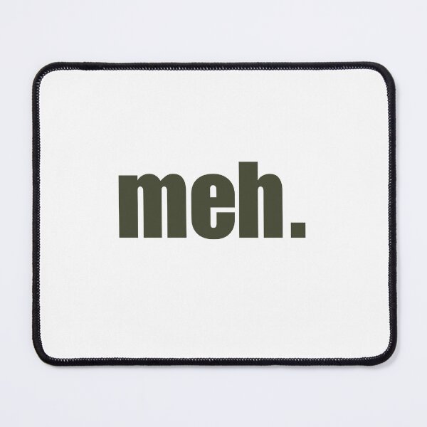 Item preview, MEH. gen z slang  designed and sold by Melszx.