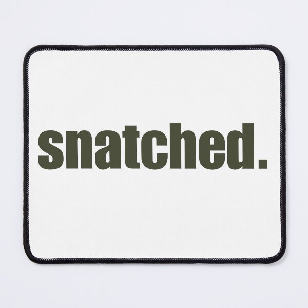 Item preview, SNATCHED. gen z slang  designed and sold by Melszx.
