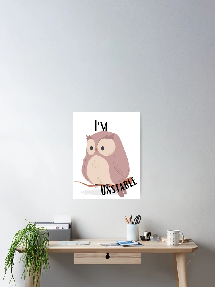 Thumbnail 2 of 3, Poster, Unstable Owl designed and sold by ReeReeDesigns.
