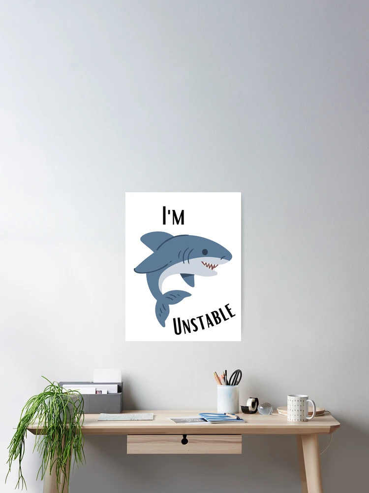 Thumbnail 2 of 3, Poster, Unstable Shark designed and sold by ReeReeDesigns.