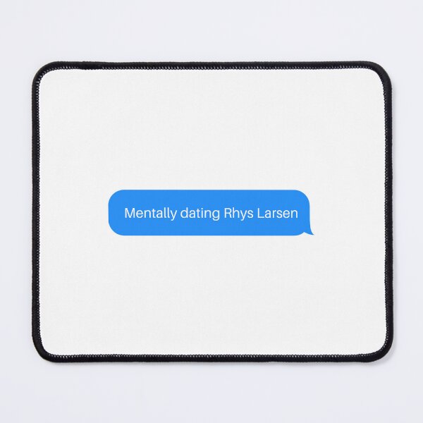 Item preview, Mentally Dating Rhys Larsen Text designed and sold by selmaal.