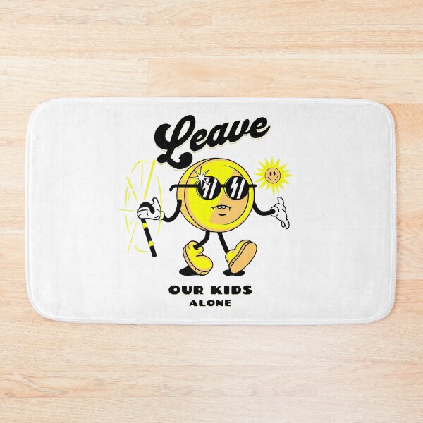Item preview, leave our kids alone designed and sold by PopPizzazz.
