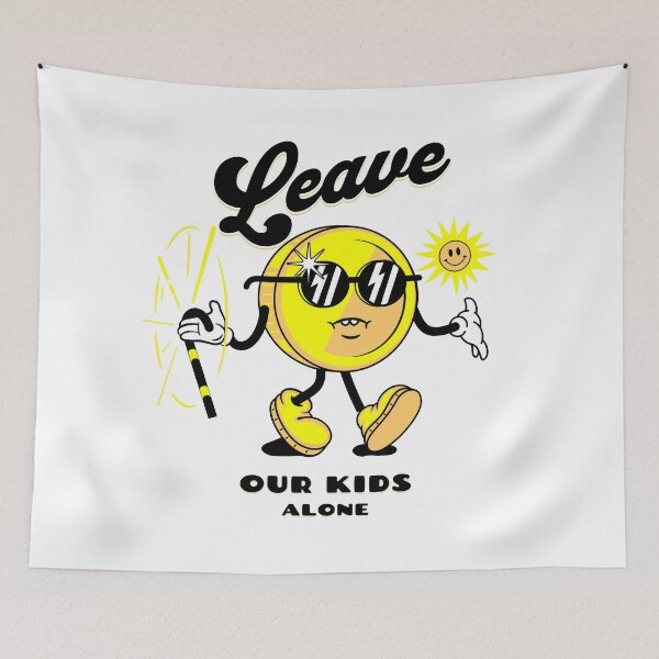 Item preview, leave our kids alone designed and sold by PopPizzazz.