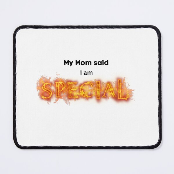 Item preview, My Mom said I am Special designed and sold by PrestigePenguin.