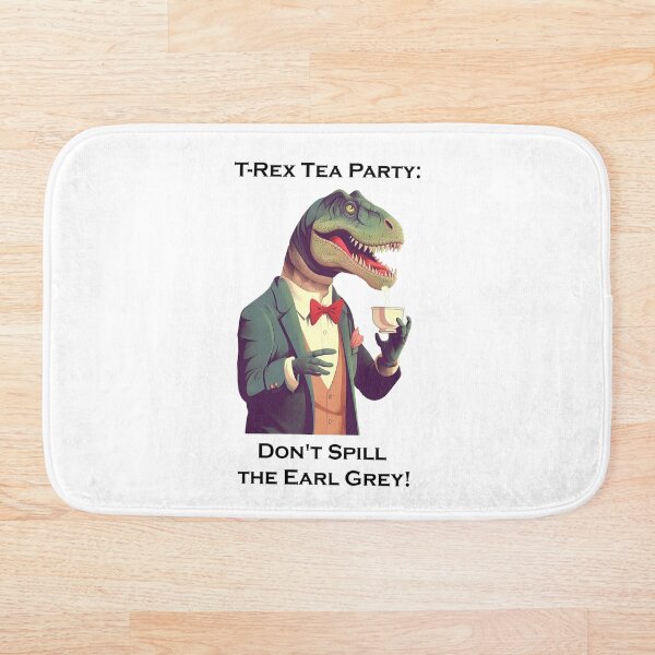 Item preview, T-Rex Tea Party - Don't Spill The Earl Grey! designed and sold by heringa.