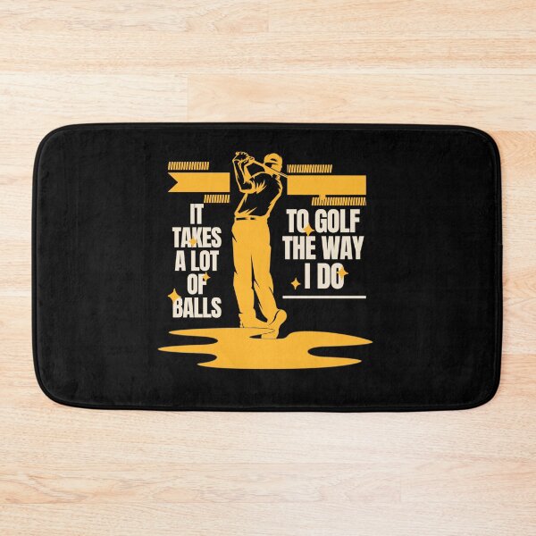 Item preview, It Takes a Lot of Balls To Golf the Way I Do designed and sold by Paula Helit.