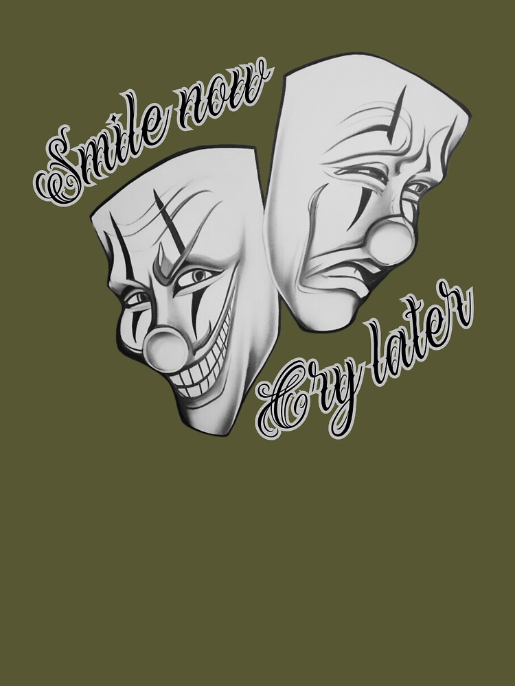 Laugh now, cry later: Contrasting clown masks, one laughing and the other  sad. Tattoo style. Essential T-Shirt by MonstersVariety