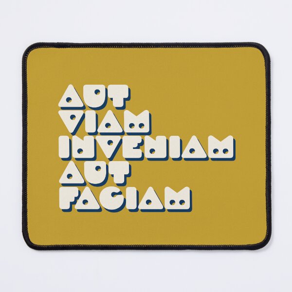 Item preview, Aut Viam Inveniam Aut Faciam | Latin | I Will Find a Way or Make One designed and sold by Trish Dish.