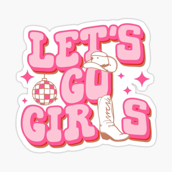 Let#39;S Go Girls Pink Cowboy Cowgirl Rodeo Hat Preppy Aesthetic  Bachelorette Party Howdy Yamp;Amp;#39;All White Background Sticker Vinyl  Waterproof