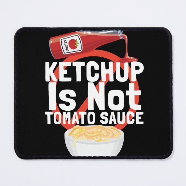 Item preview, Ketchup Is Not Tomato Sauce Italy designed and sold by MooonTees.