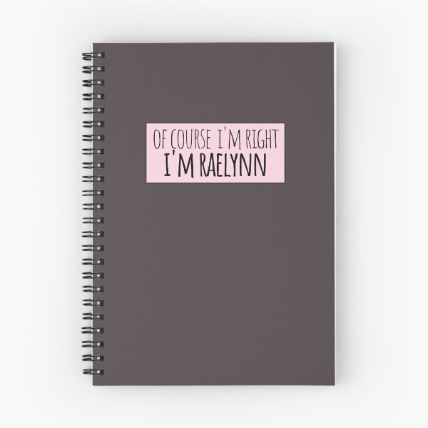 Item preview, Of Course I'm Right I'm Raelynn Funny Personalized designed and sold by kindxinn.
