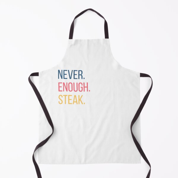 Item preview, Never Enough Steak T-shirt designed and sold by EazyStyles.