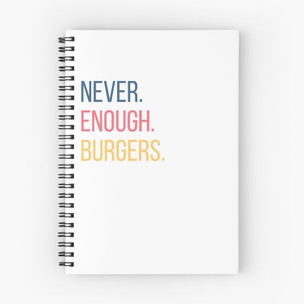 Artikelvorschau, Never Enough BurgersT-Shirt entworfen und verkauft von EazyStyles.